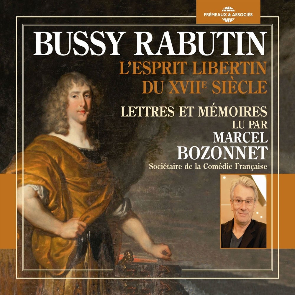 Bussy Rabutin : L'esprit libertin du XVIIe siècle