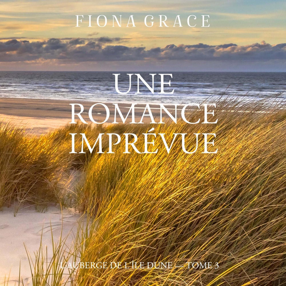 Une Romance Imprévue (L'auberge de l'île Dune — Tome 3)