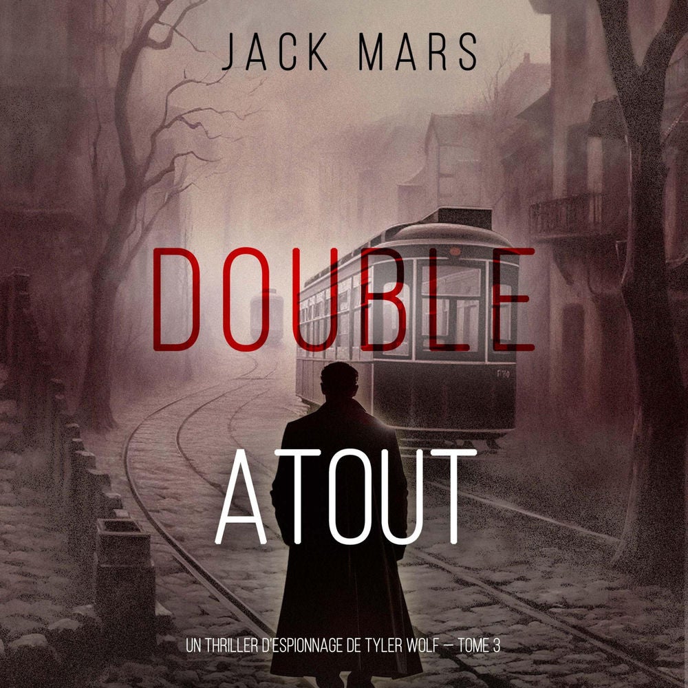 Double Atout (Un thriller d'espionnage de Tyler Wolf — Tome 3)