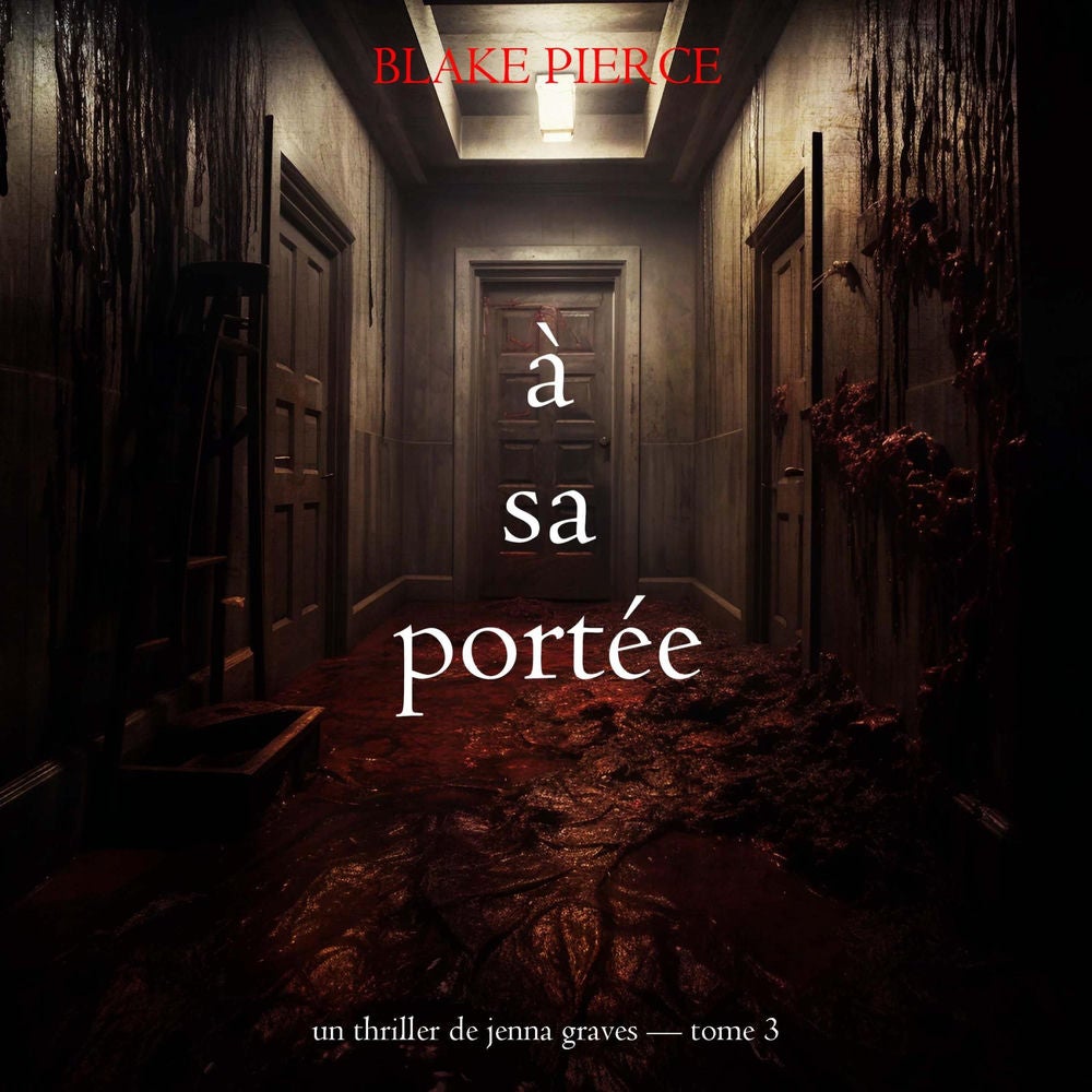 À sa portée (Un thriller de Jenna Graves — tome 3)