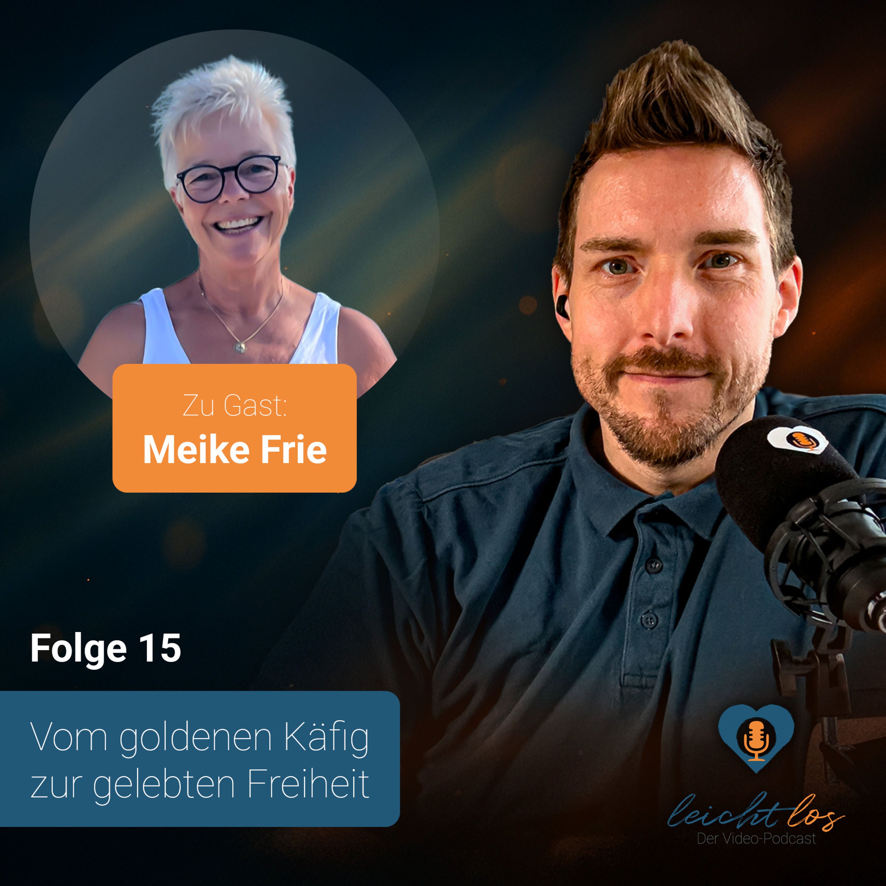 #15 – Vom goldenen Käfig zur gelebten Freiheit