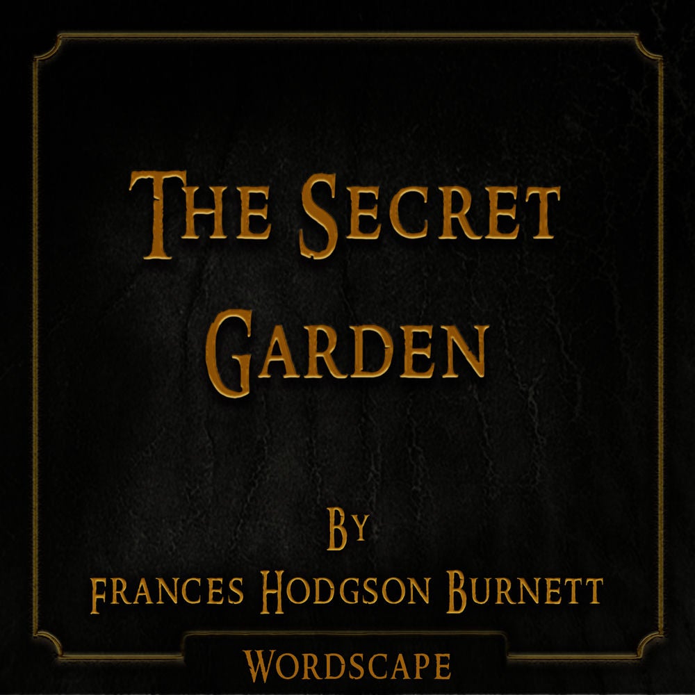 The Secret Garden (By Frances Hodgson Burnett)