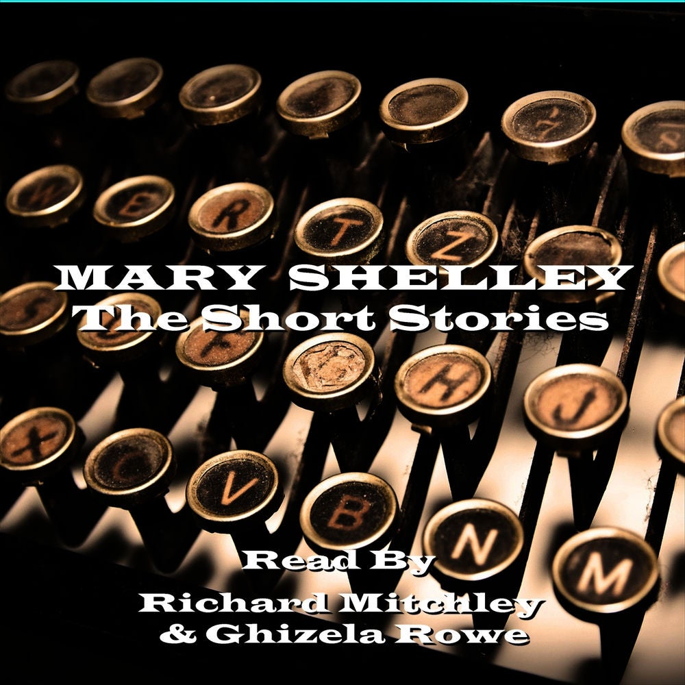 Mary Shelley - The Short Stories