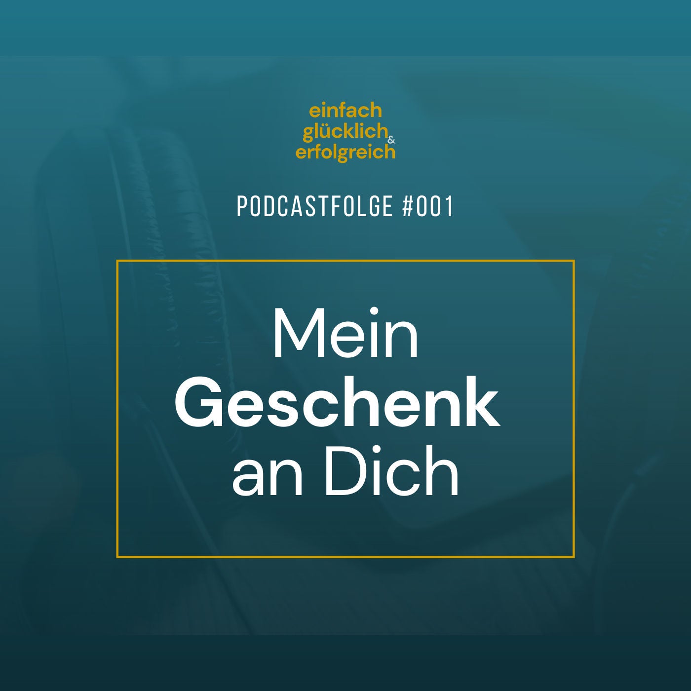 #001 - Mein Geschenk an dich!