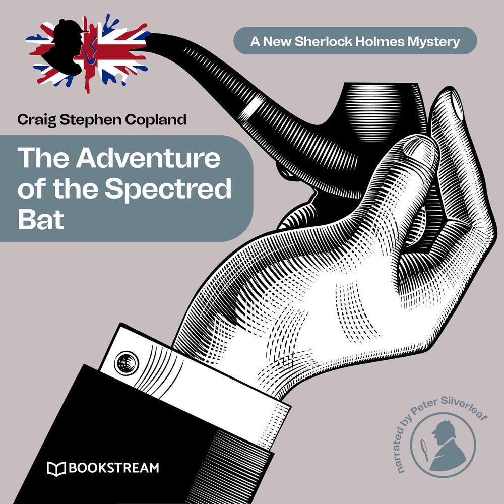 The Adventure of the Spectred Bat - A New Sherlock Holmes Mystery, Episode 10