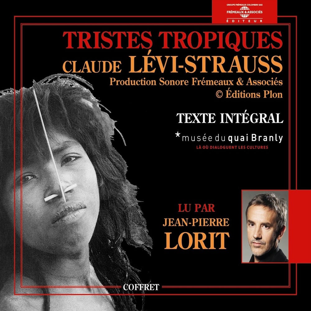 Claude Lévi-Strauss : Tristes tropiques - 2ème partie, volumes 6 à 10