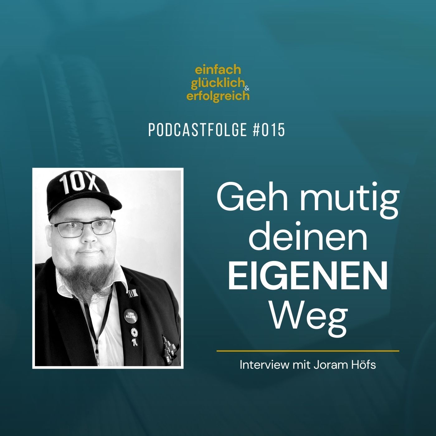 #015 - Geh mutig deinen eigenen Weg - Interview mit Joram Höfs (Teil 3)