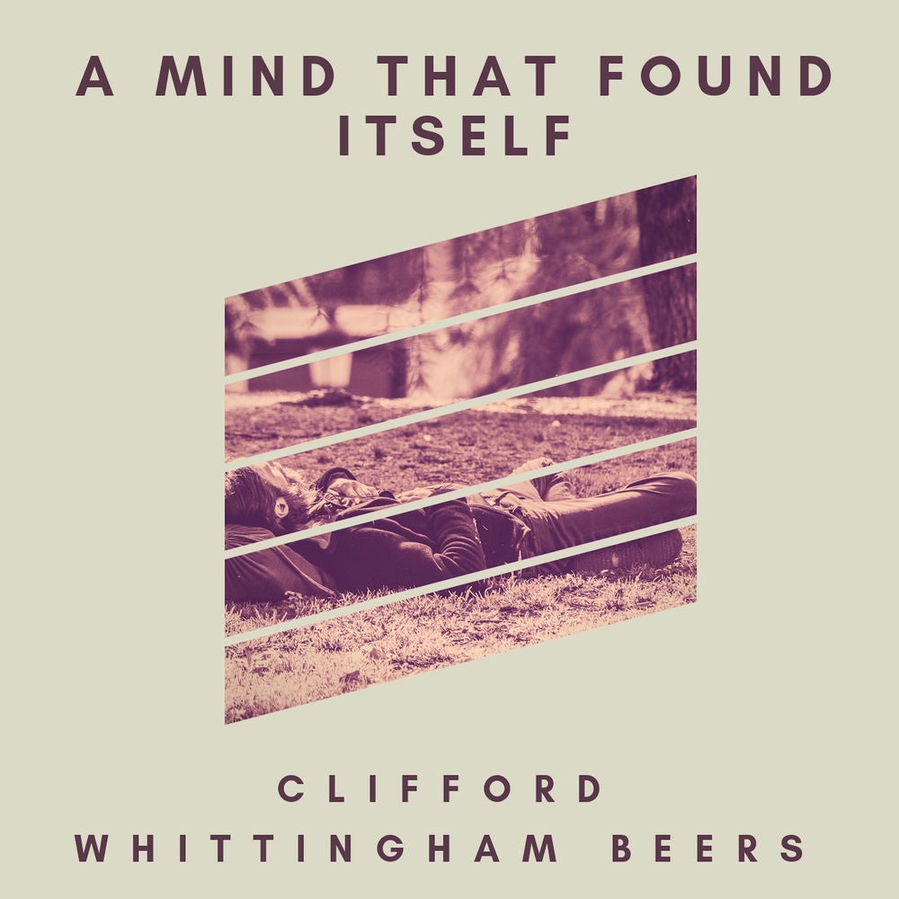 A Mind That Found Itself: An Autobiography