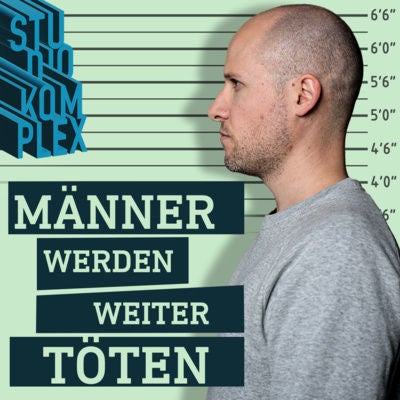 Männer werden weiter töten