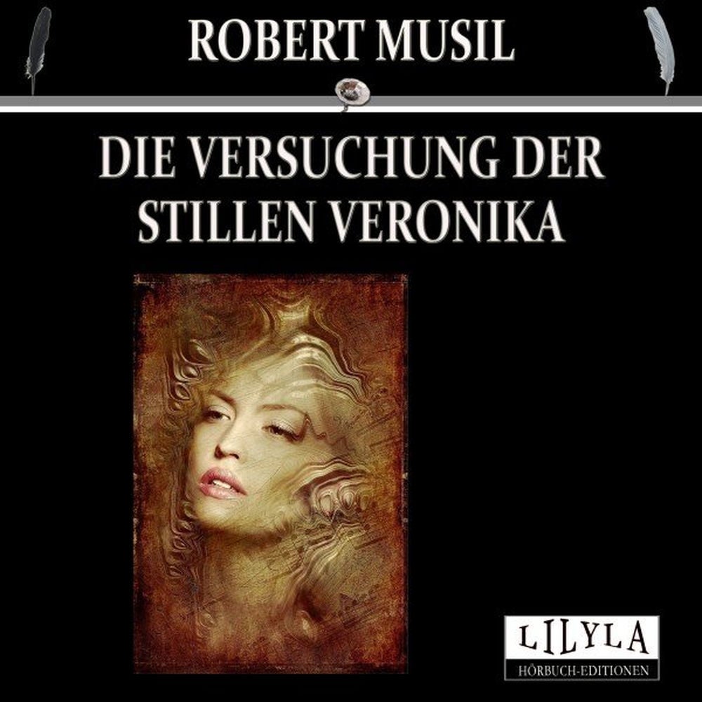 Die Versuchung der stillen Veronika