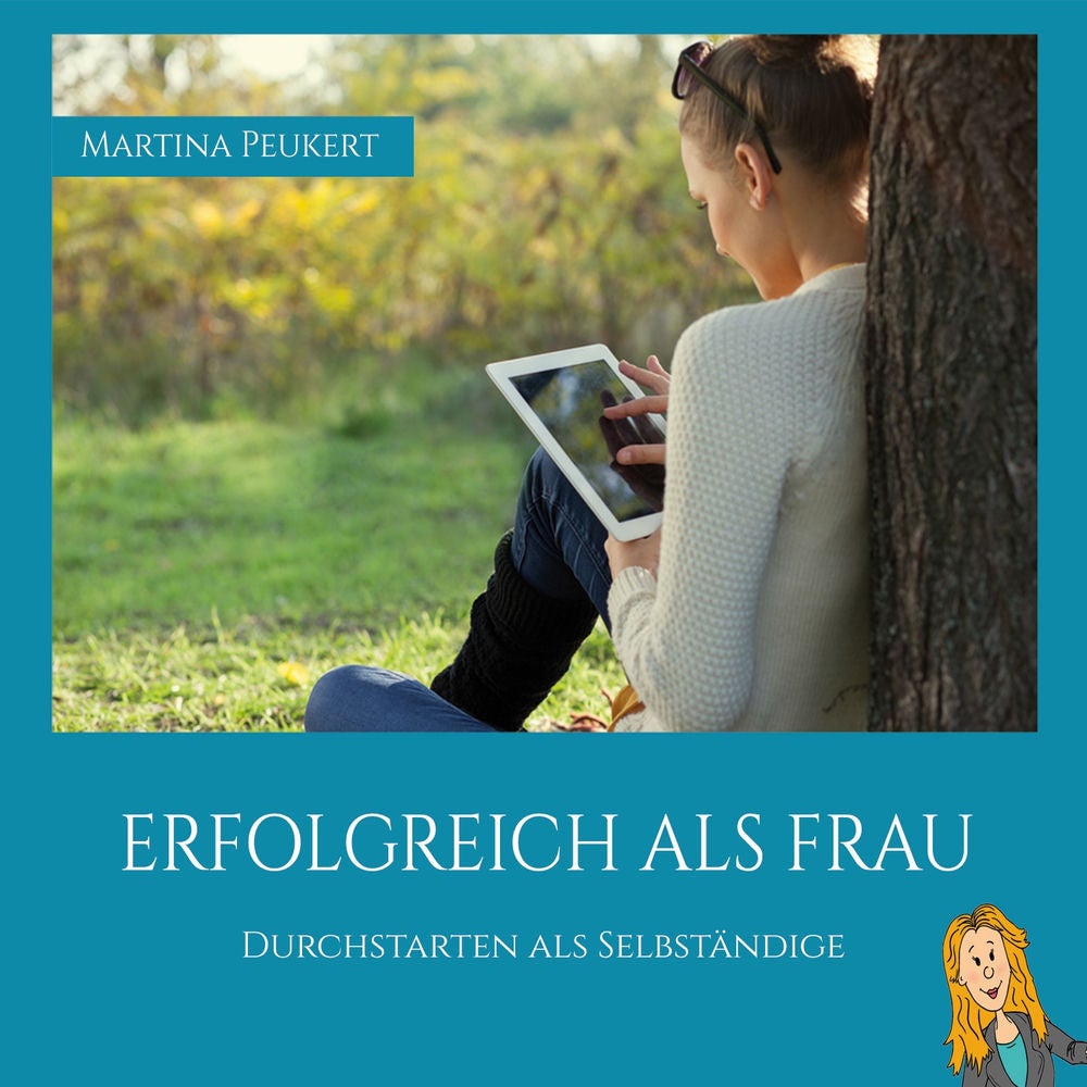 Erfolgreich als Frau: Durchstarten als Selbständige