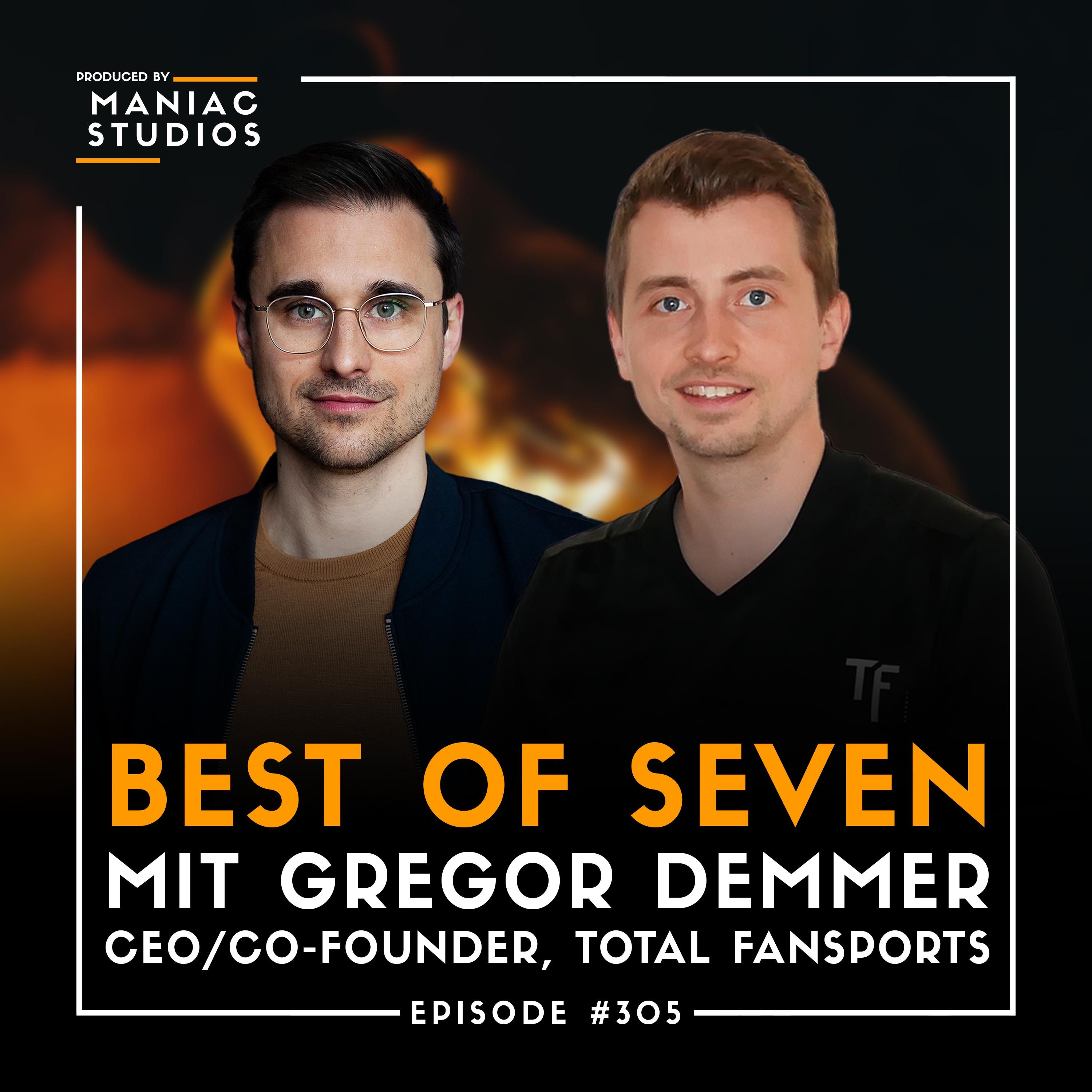 #305: "Marketing ist ein Muss" – mit Gregor Demmer von Total Fansports | Best-of-Seven