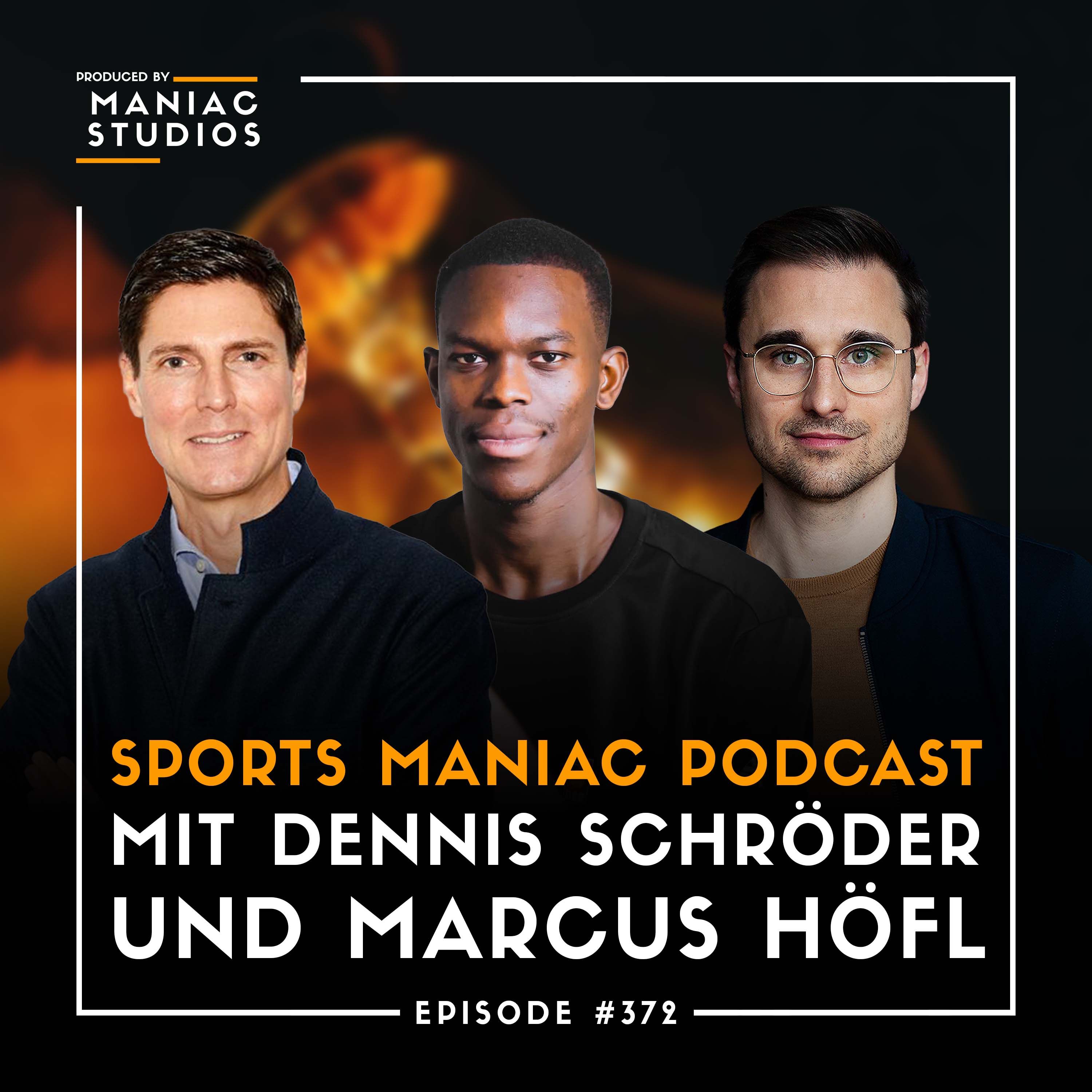 #372: NBA-Star Dennis Schröder & Manager Marcus Höfl
