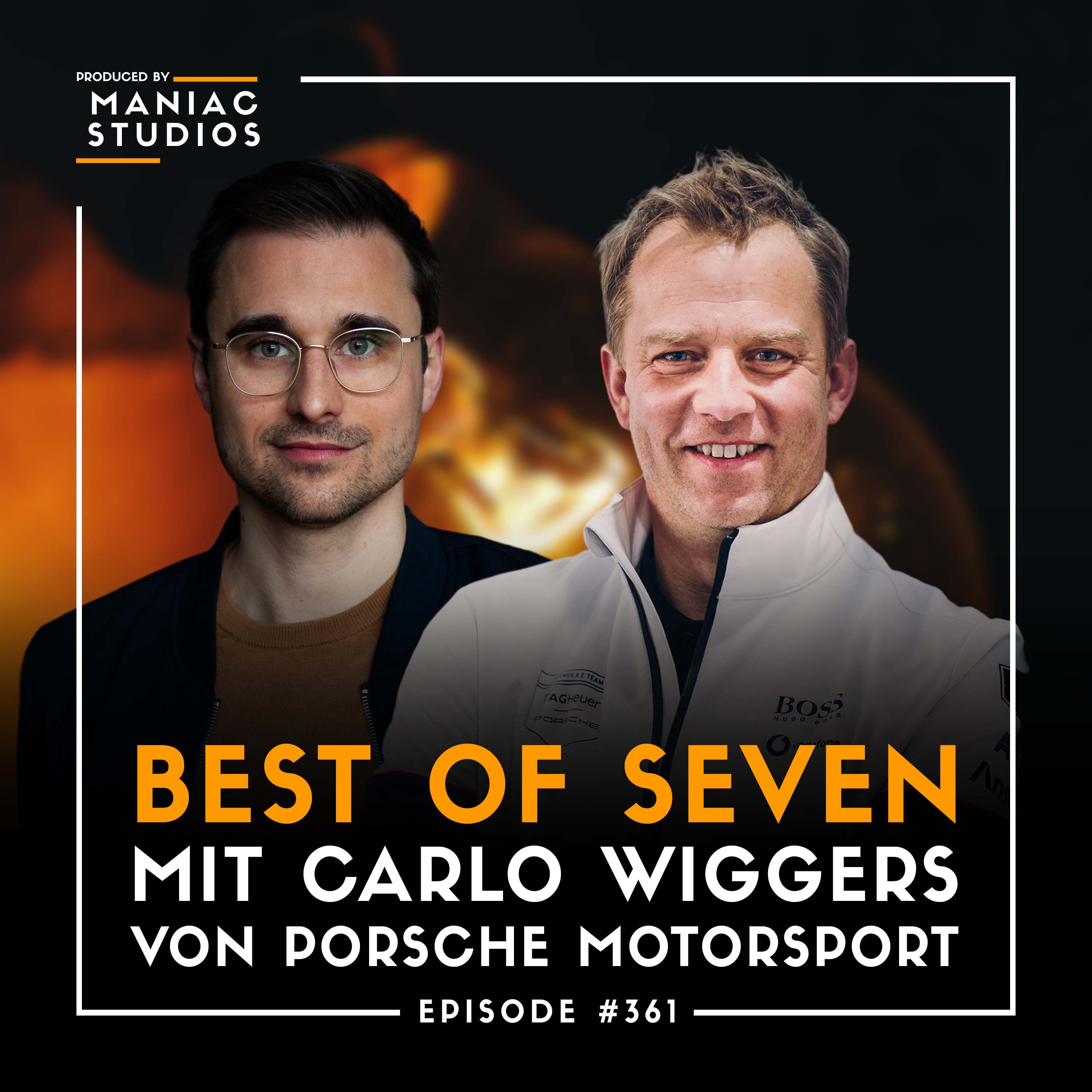 #361: "Alles ist Competition" – mit Carlo Wiggers von Porsche Motorsport | Best-of-Seven