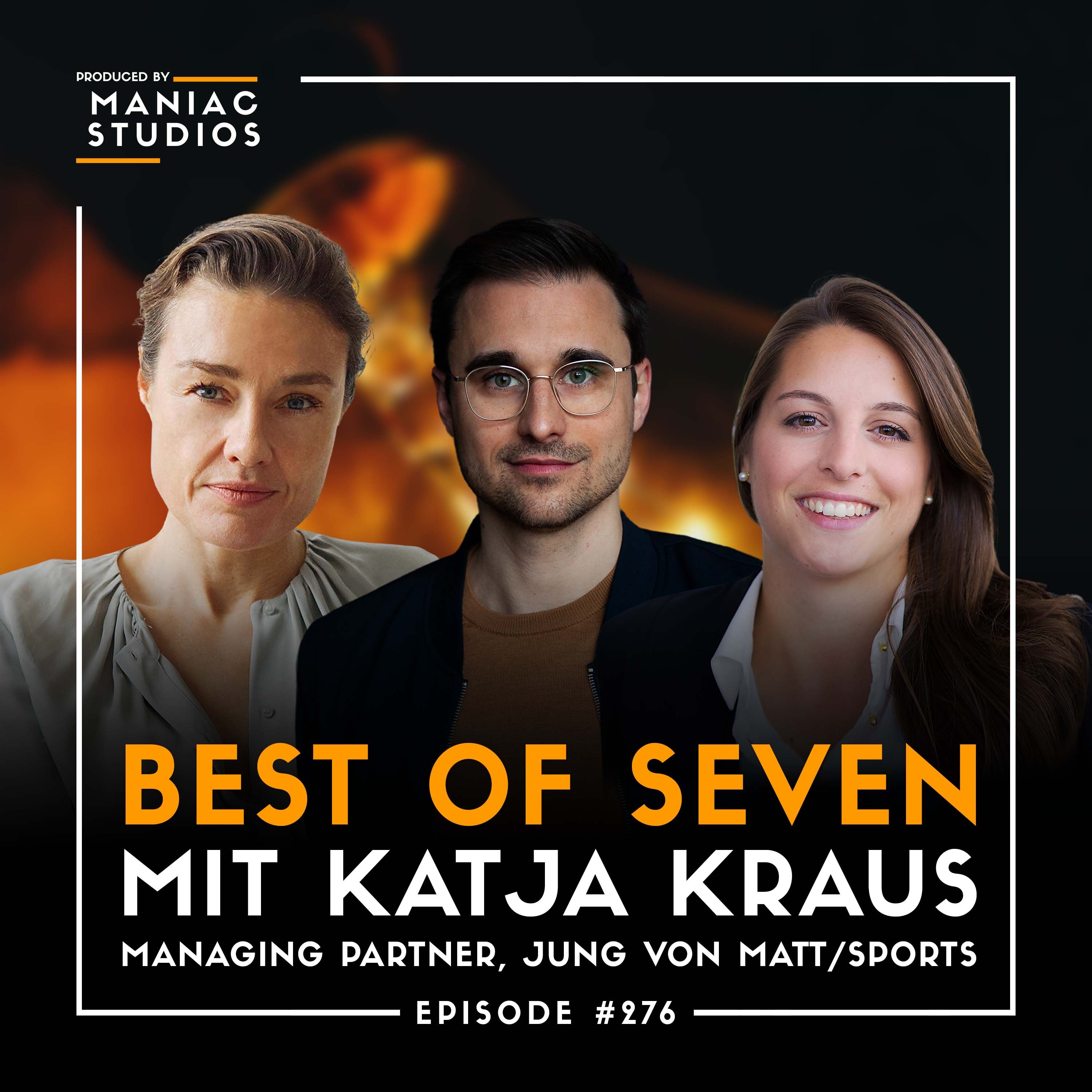 #276: „Diejenigen, die das beherzigen, werden die Gewinner sein" - mit Katja Kraus | Best-of-Seven