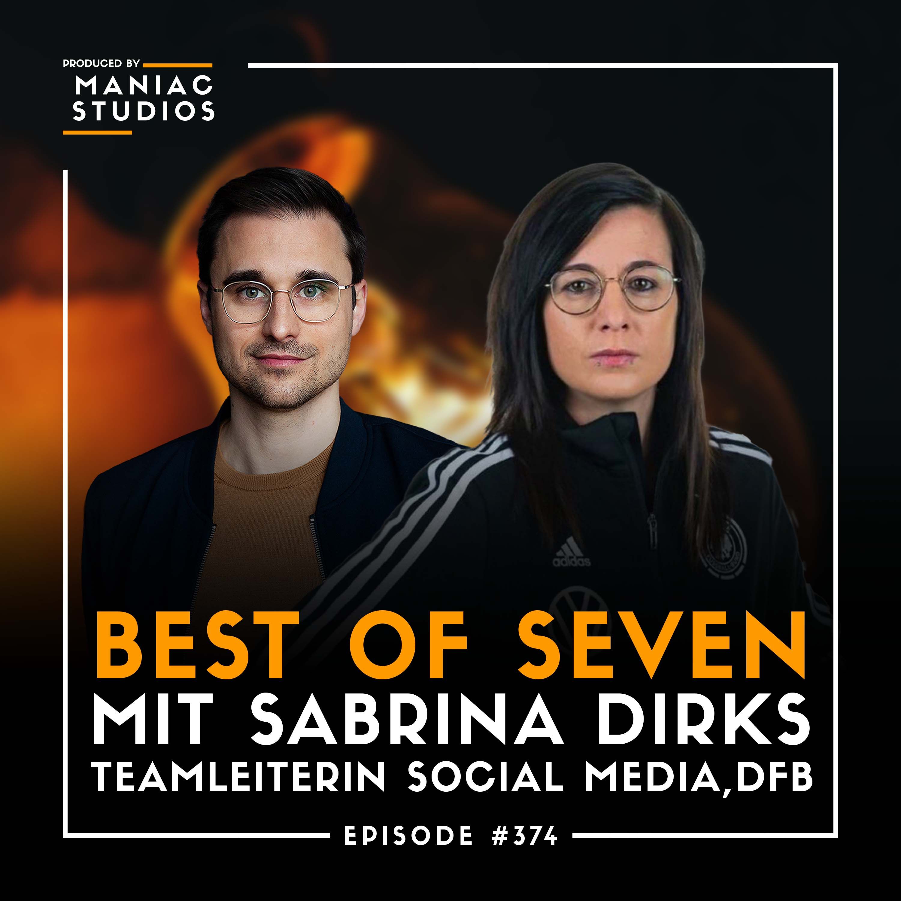 #374: "Ein Job, den ich zu 1.000 Prozent fühle" – mit Sabrina Dirks vom DFB | Best-of-Seven