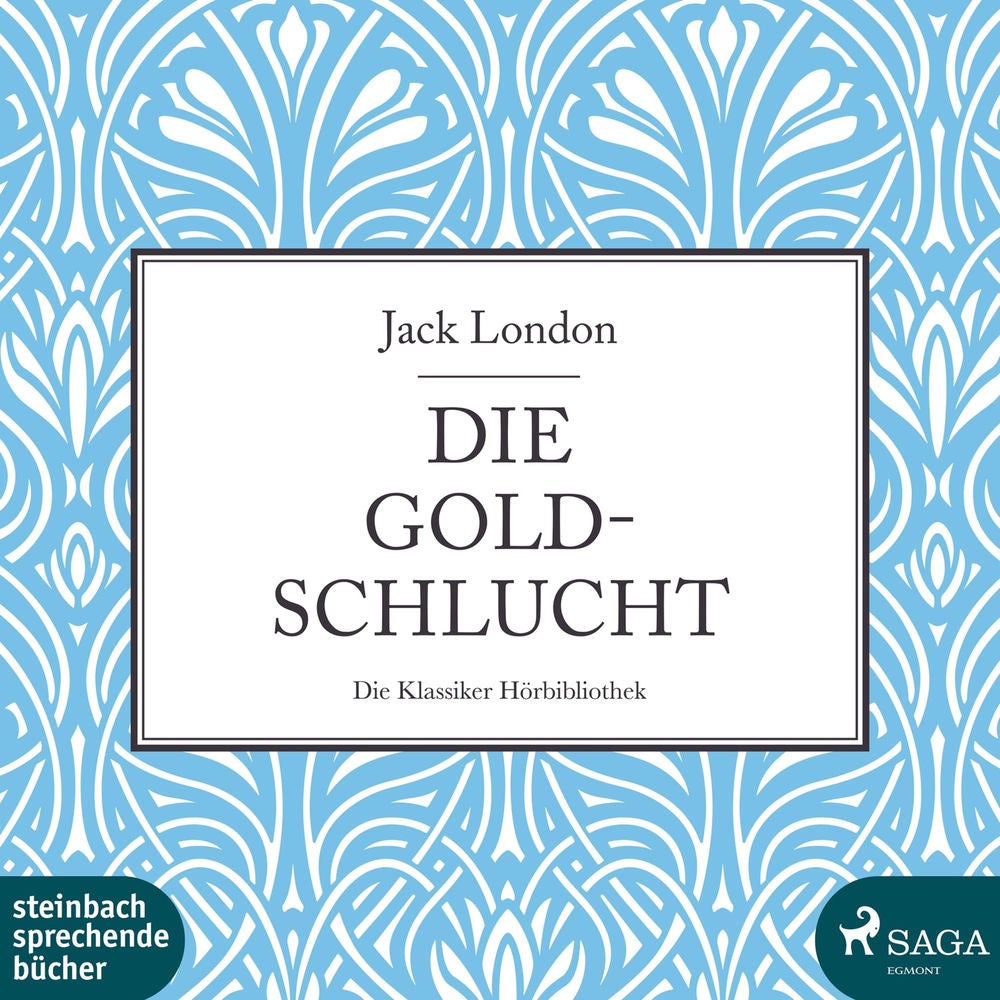 Die Goldschlucht (Ungekürzt)
