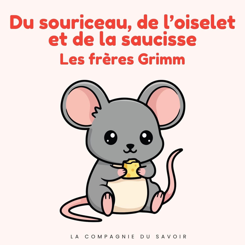 Du souriceau, de l'oiselet et de la saucisse