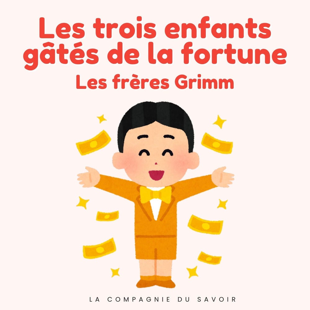 Les trois enfants gâtés de la fortune