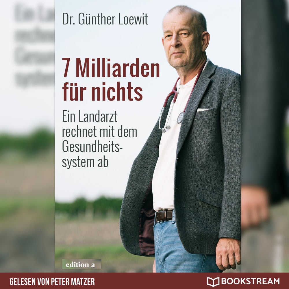 7 Milliarden für nichts - Ein Landarzt rechnet mit dem Gesundheitssystem ab