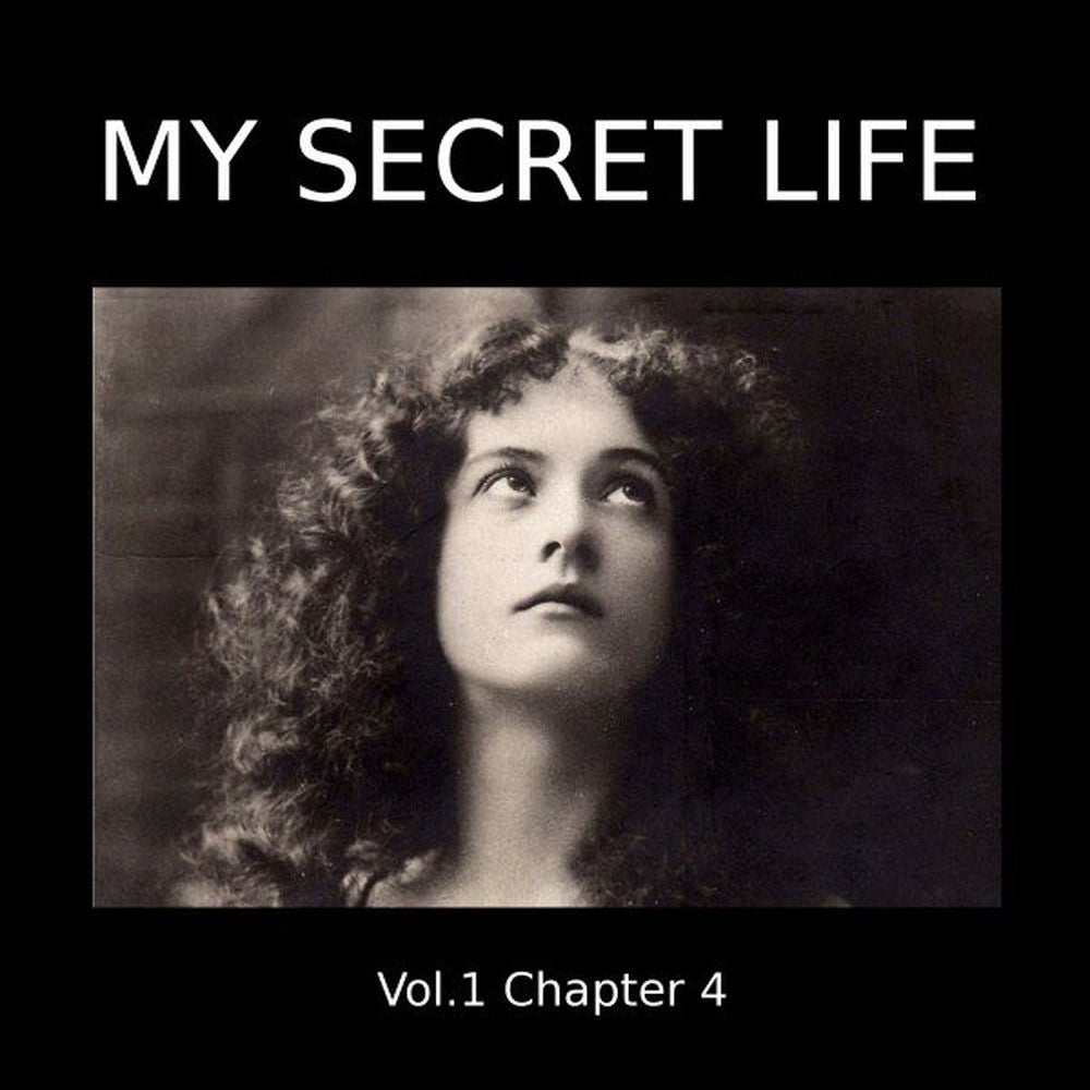 My Secret Life, Vol. 1 Chapter Four