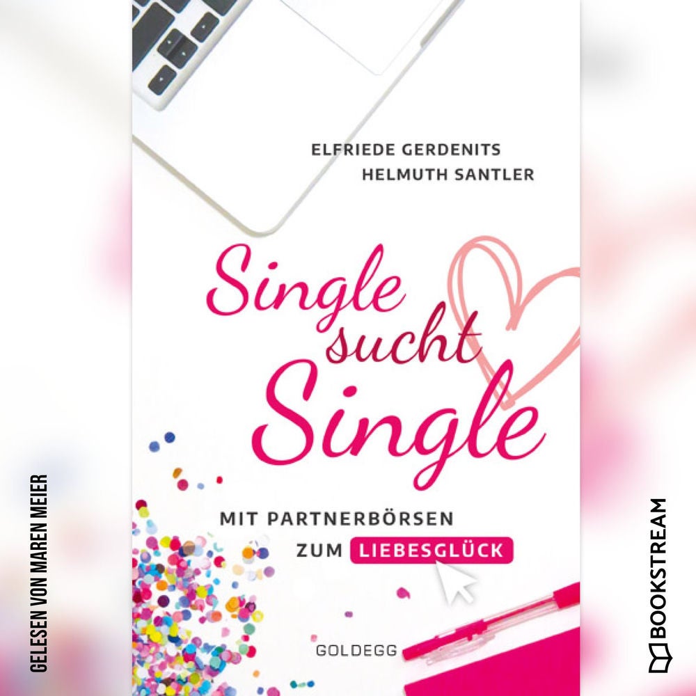 Single sucht Single - Mit Partnerbörsen zum Liebesglück