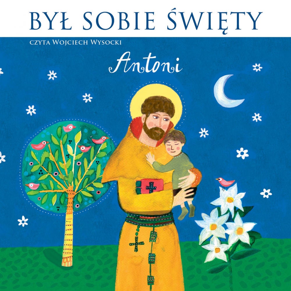 Był Sobie Święty... Antoni