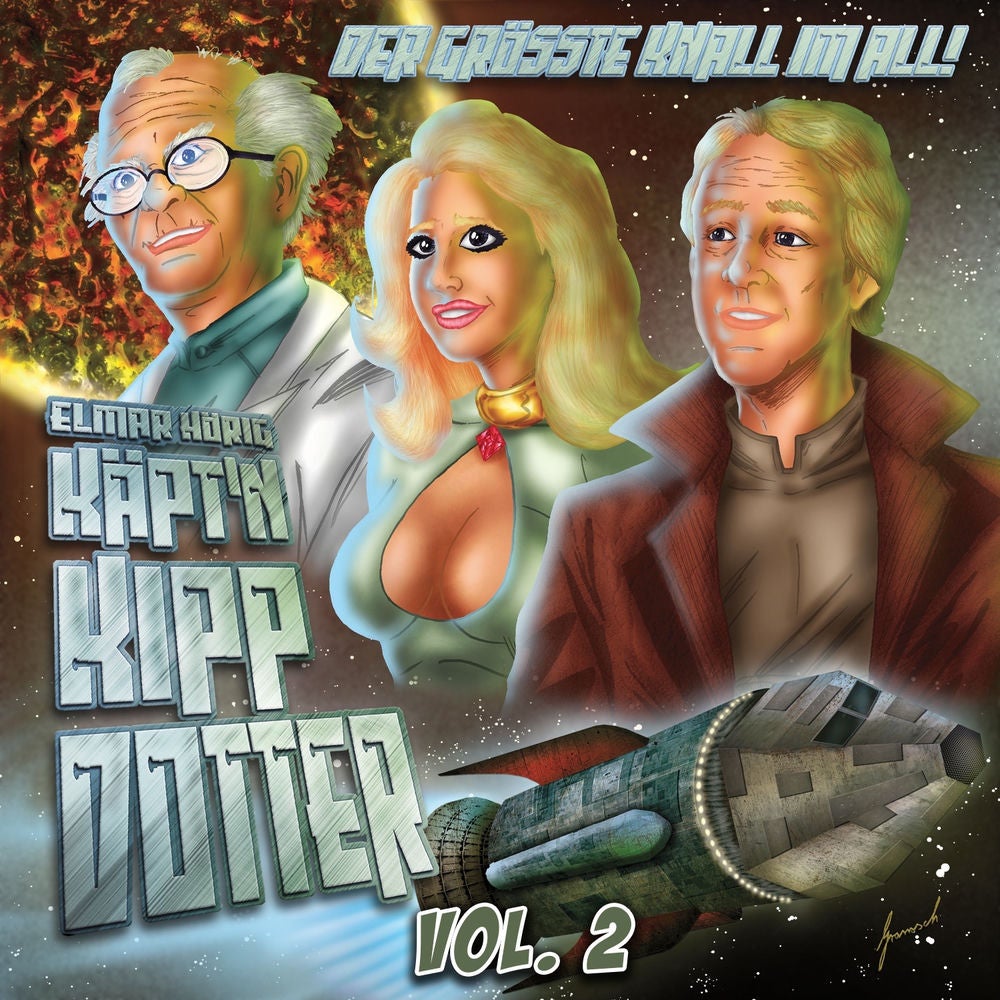 Captain Kipp Dotter - Der größte Knall im All, Vol. 2