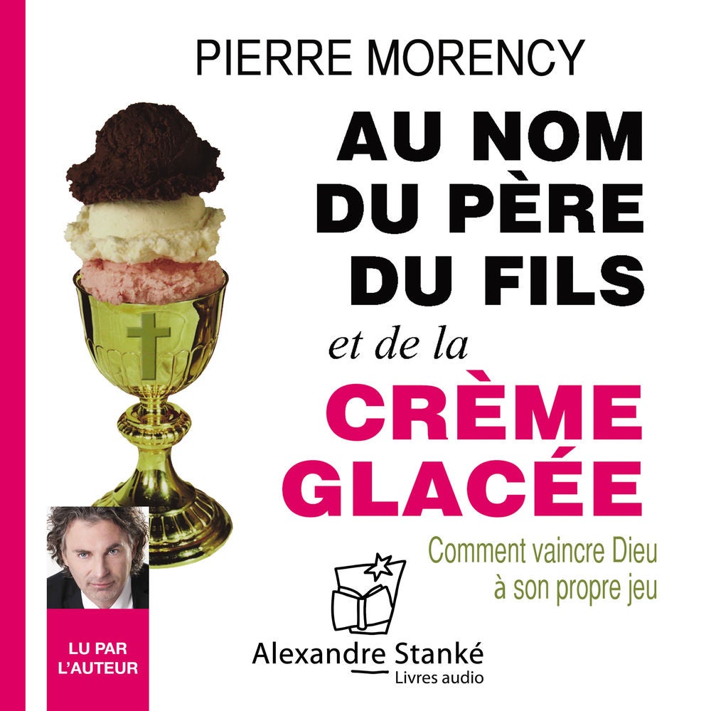 Au nom du père, du fils et de la crème glacée