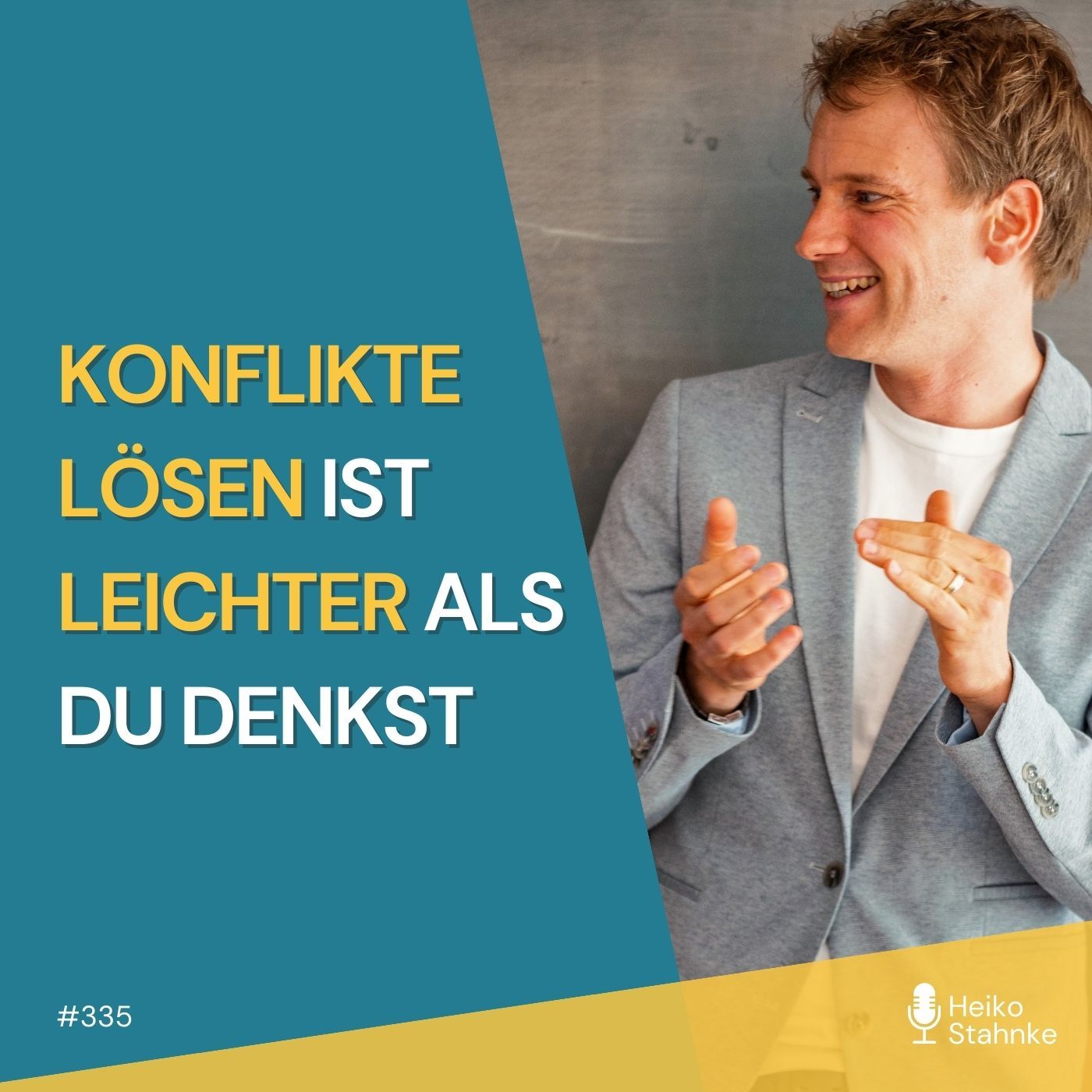 Konflikte lösen ist leichter als du denkst - 3 Methoden und 3 praktische Tipps (#335)