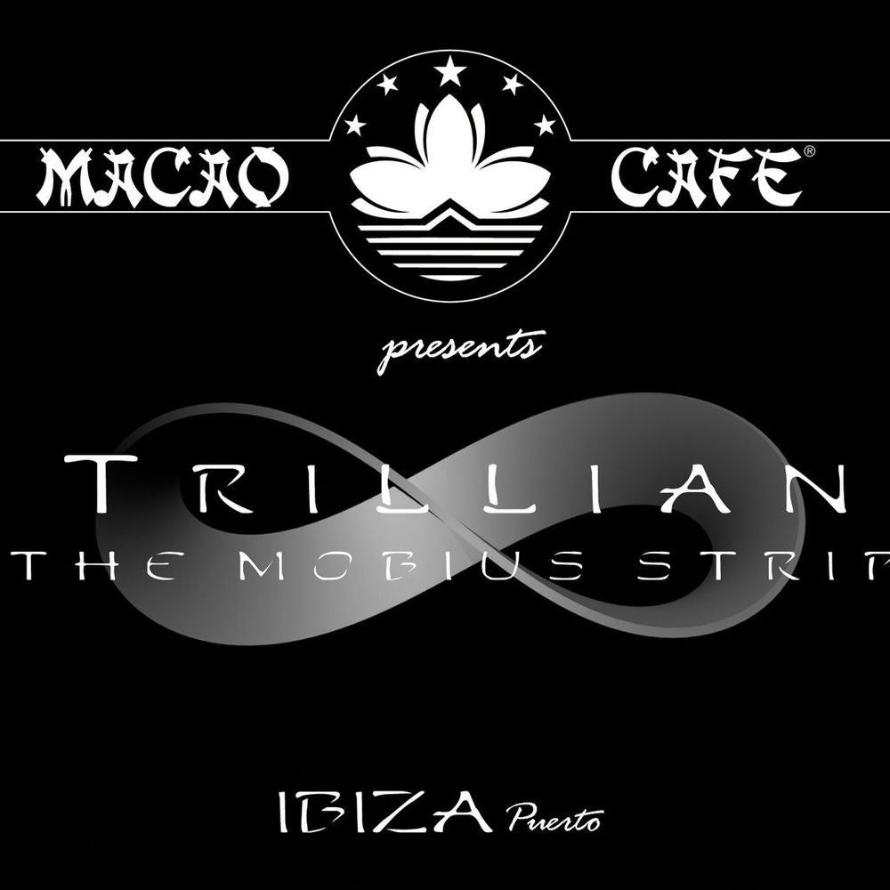 Macao Cafe, Ibiza presents: Trillian - The Mobius Strip