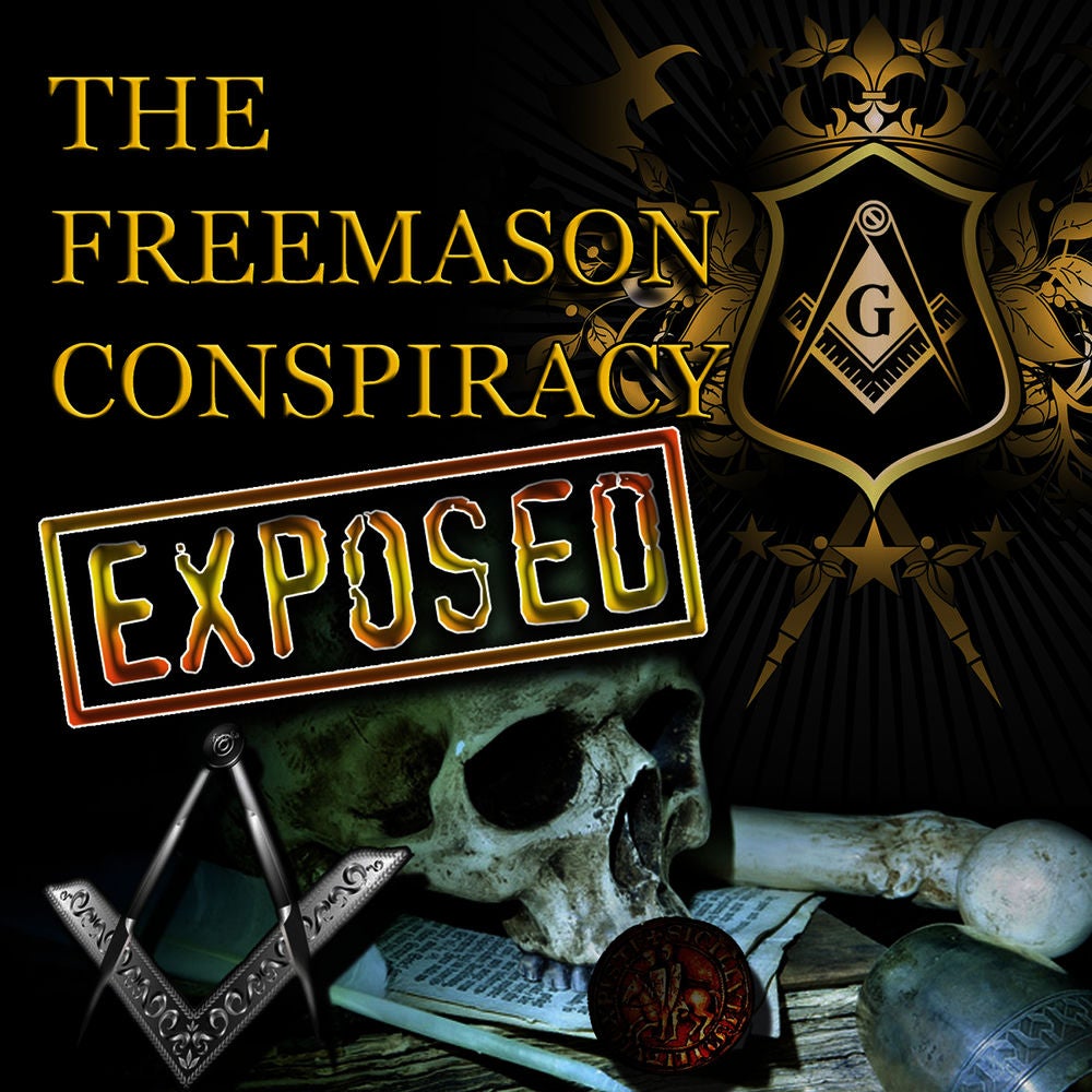 The Freemason Conspiracy Unveiled