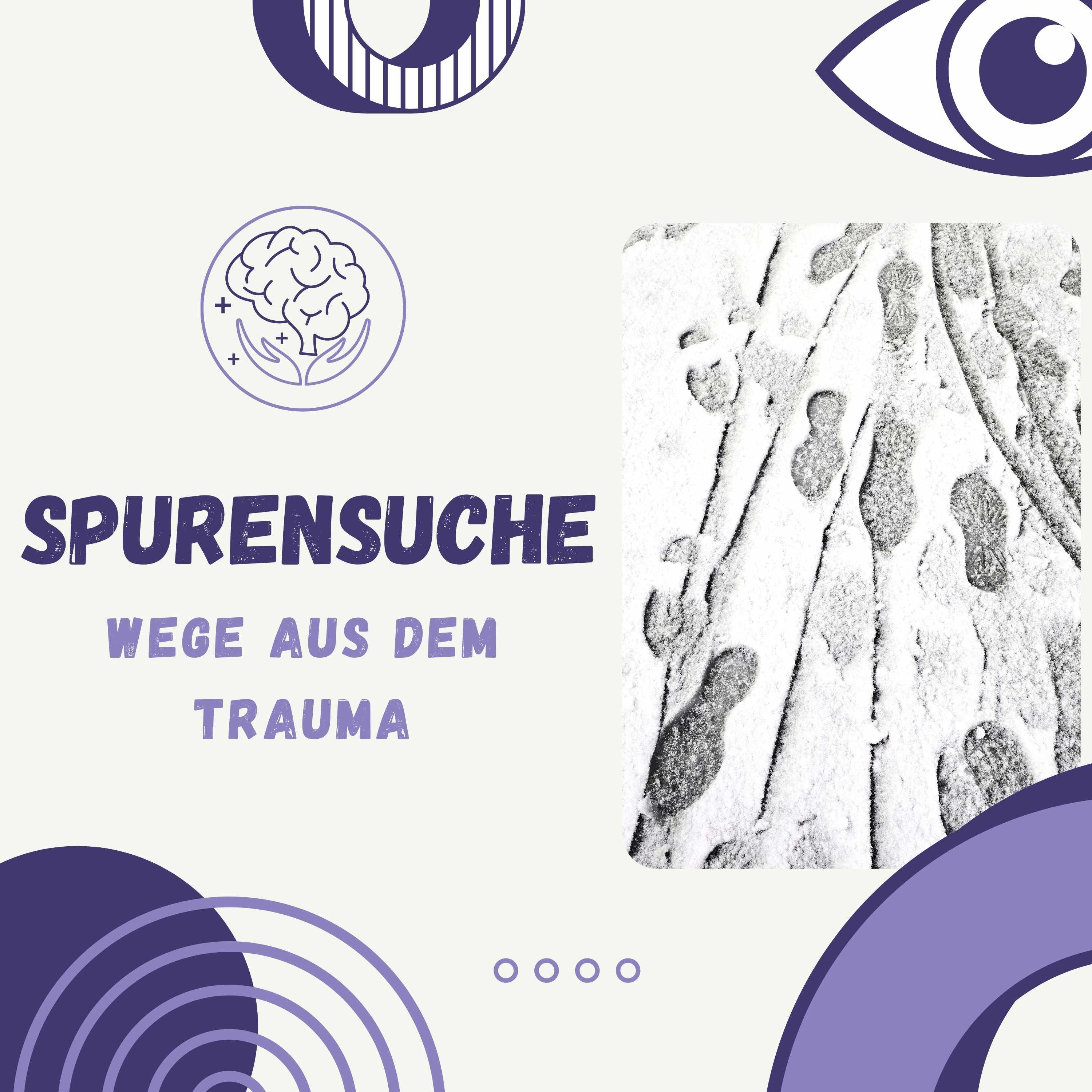Spurensuche: Wege aus dem Trauma