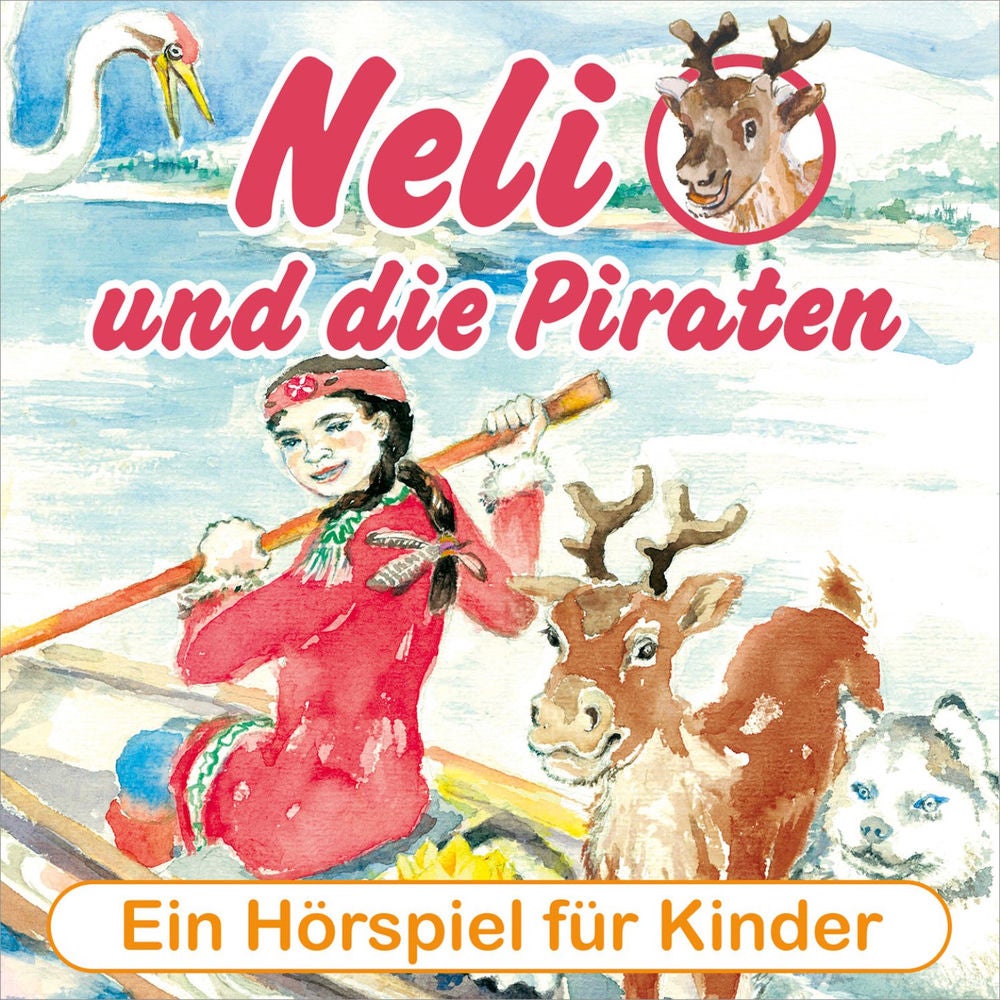 Neli und die Piraten - Ein musikalisches Hörspiel für Kinder von 4 bis 8 Jahren!
