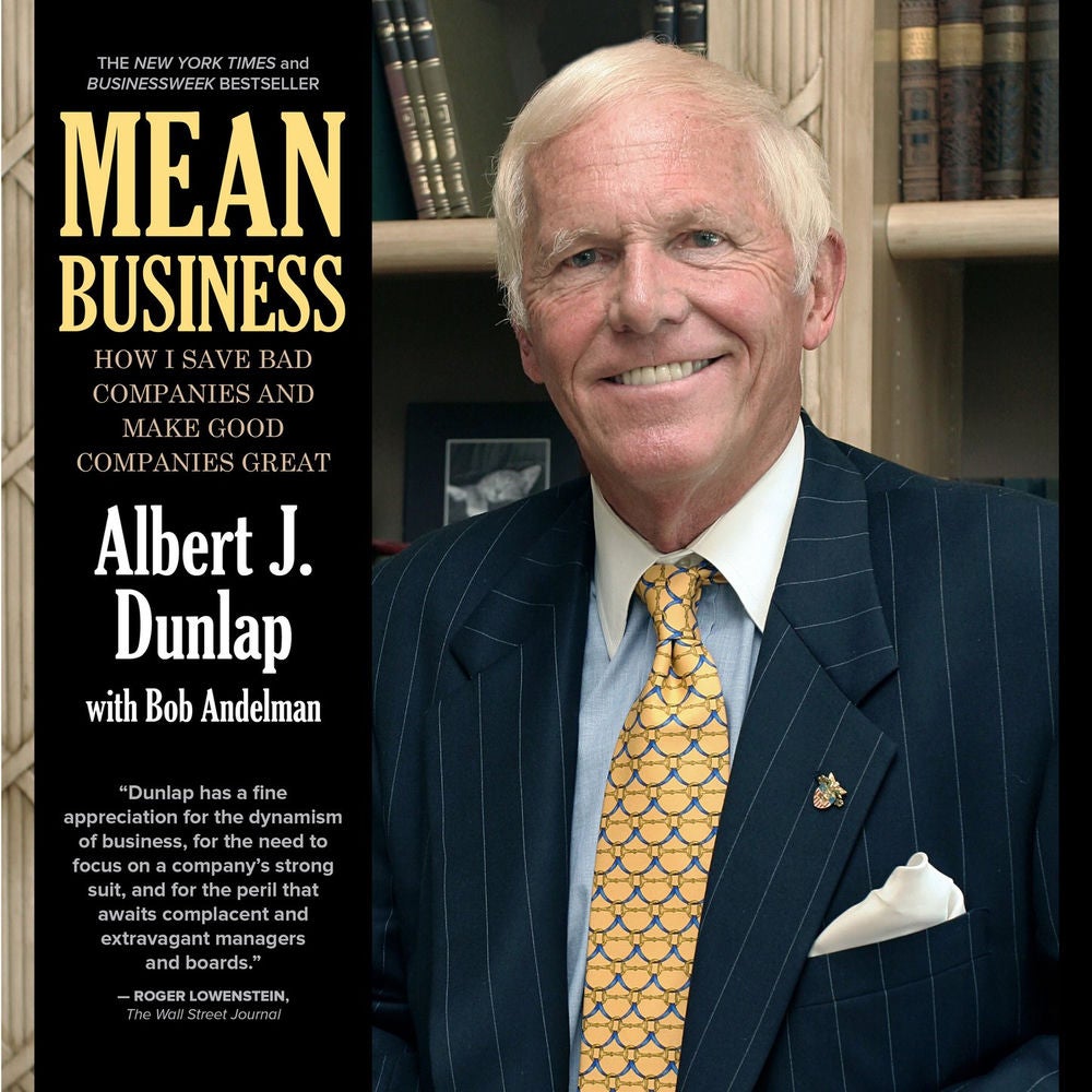 Mean Business - How I Save Bad Companies and Make Good Companies Great