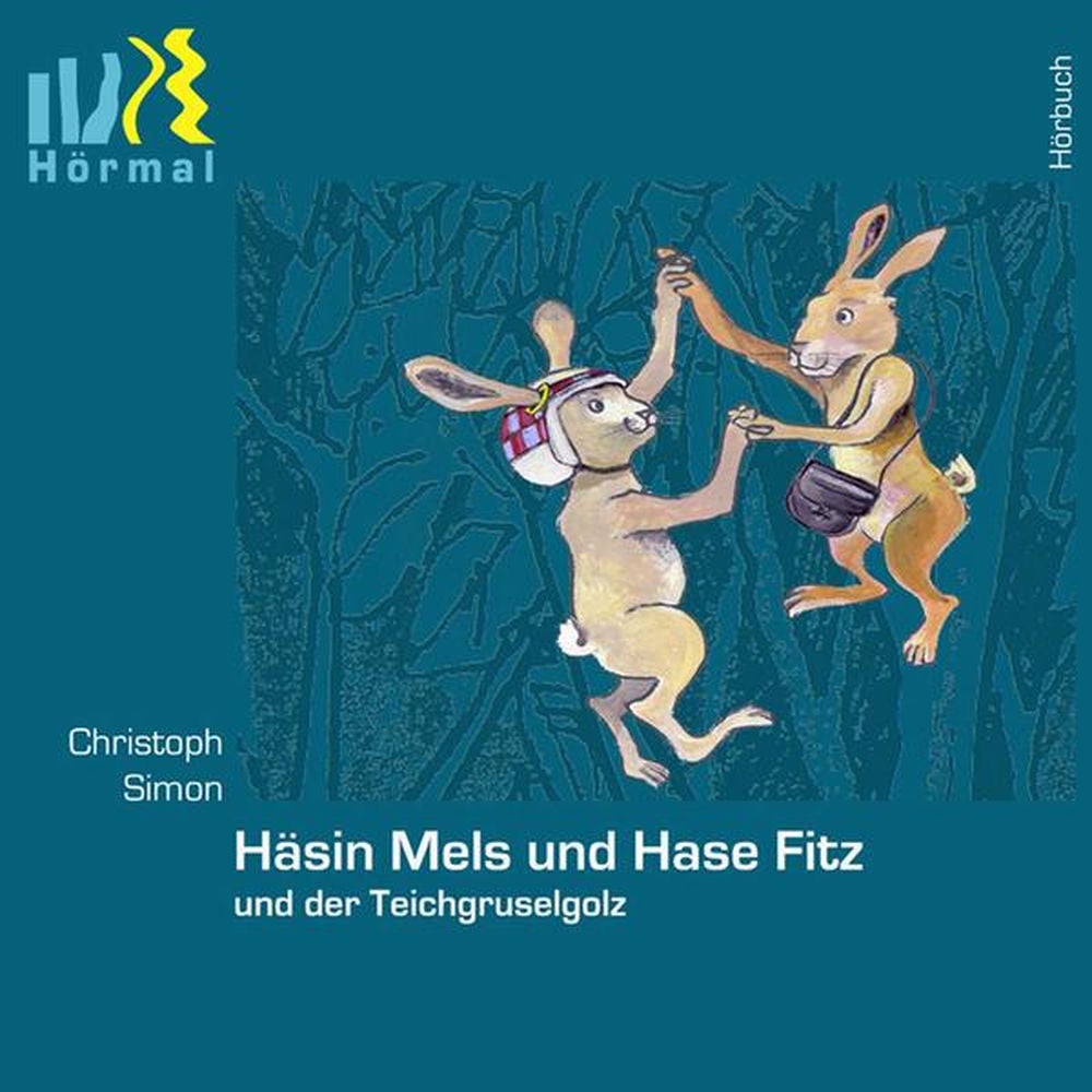 Häsin Mels und Hase Fitz und der Teichgruselgolz