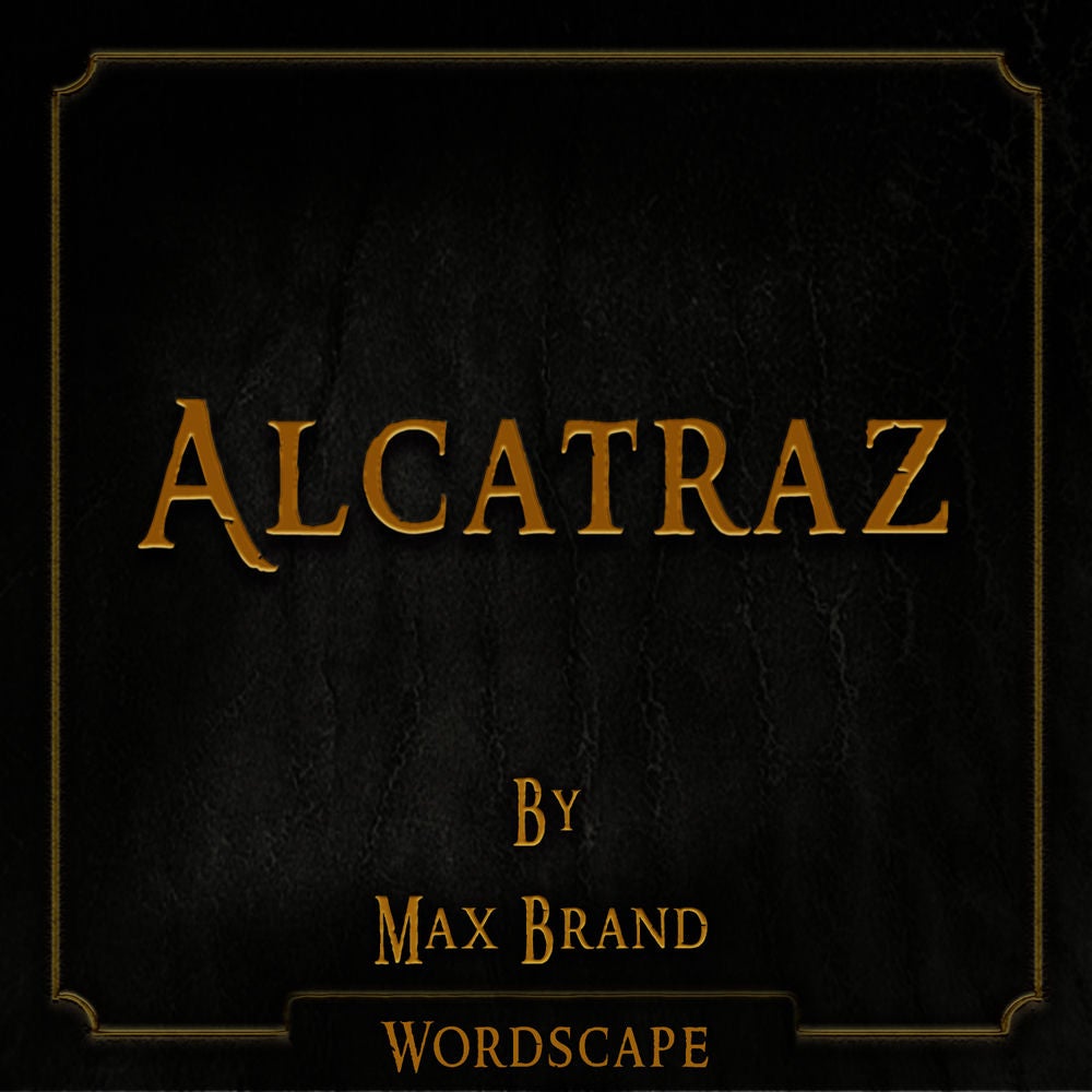 Alcatraz (By Max Brand)