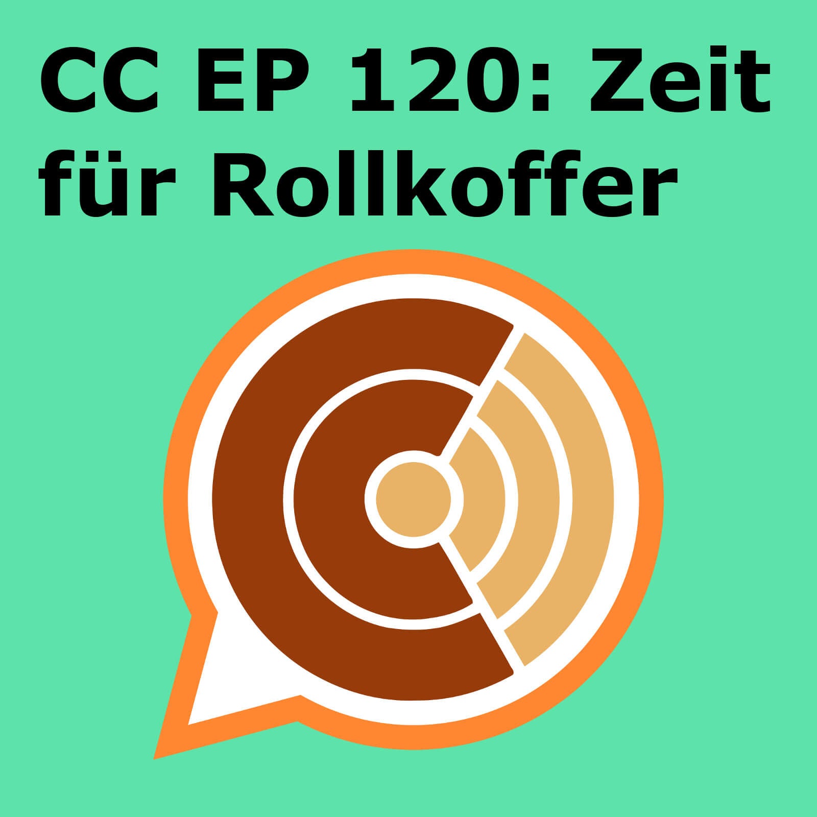 CC120: "Zeit für Rollkoffer"