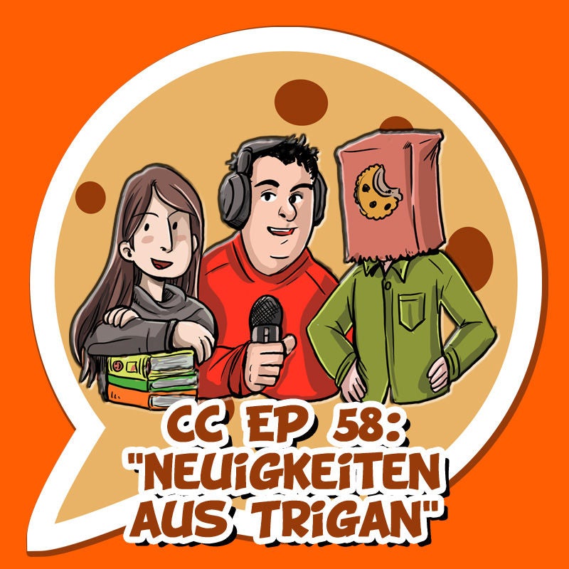 CC EP 58: "Neuigkeiten aus Trigan"