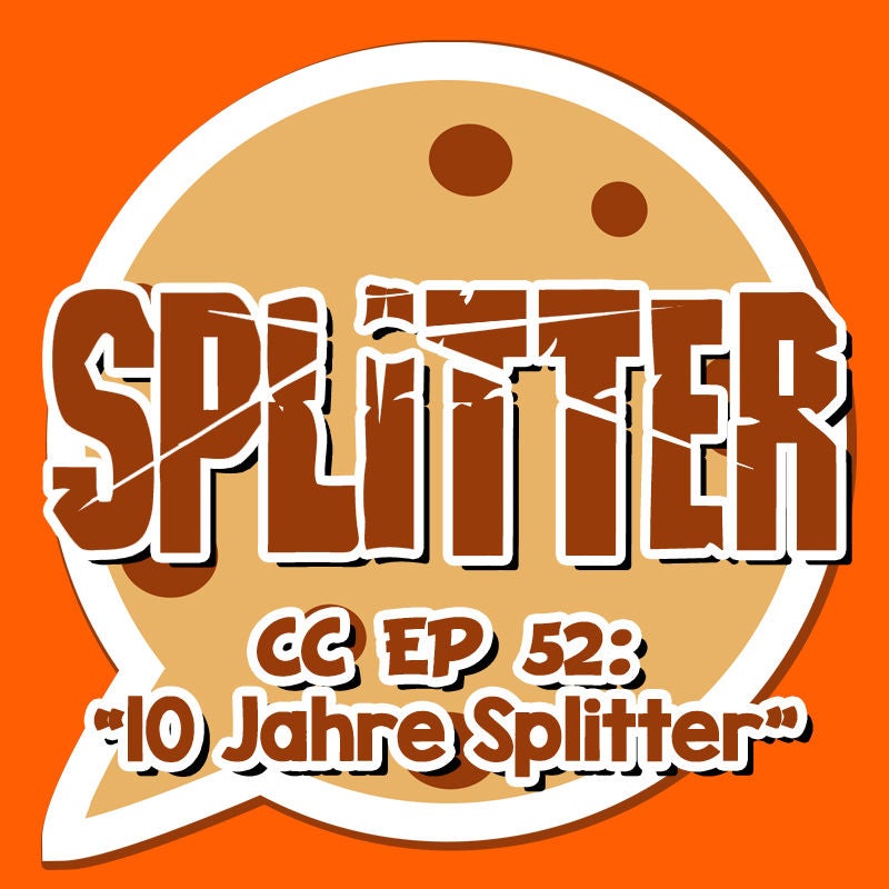 CC EP 52: “10 Jahre Splitter”