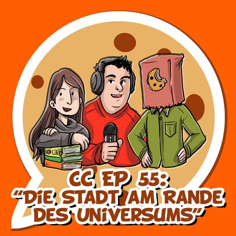 CC EP 55: “Die Stadt am Rande des Universums”