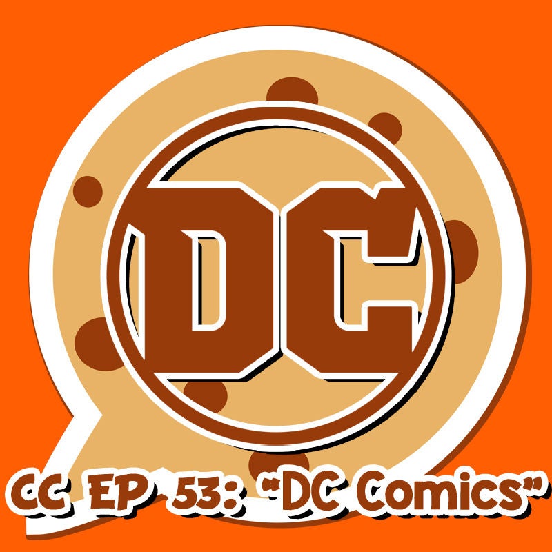 CC EP 53: “DC Comics”
