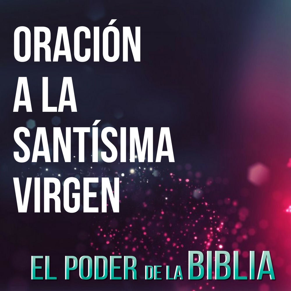 Oración a la Santísima Virgen
