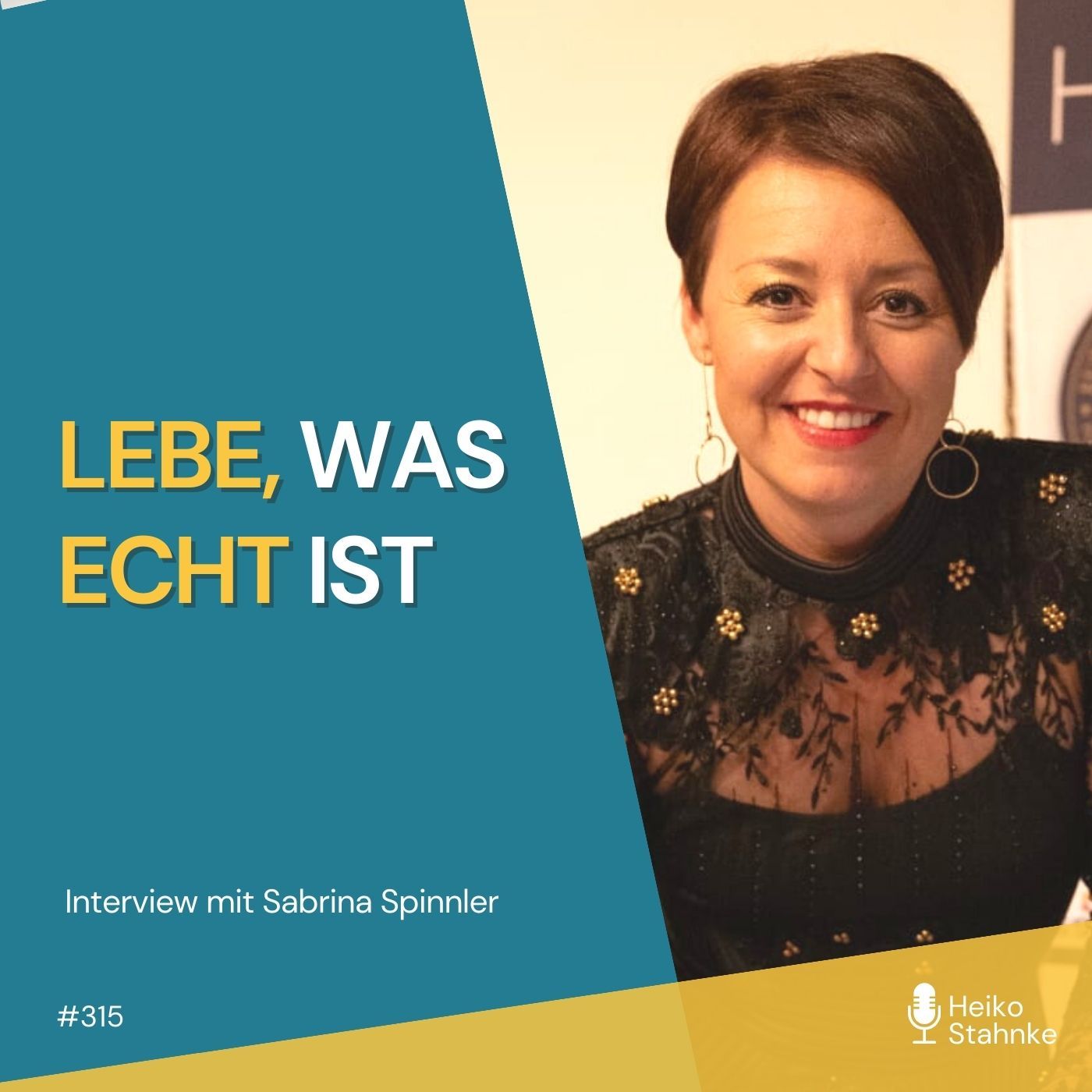 Lebe, was ECHT ist - Interview mit Sabrina Spinnler (#315 - Teil 1)