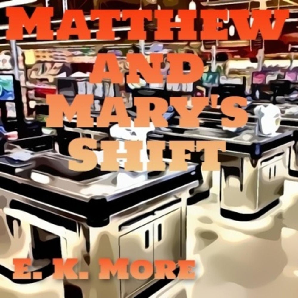 Matthew and Mary's Shift (Unabridged)