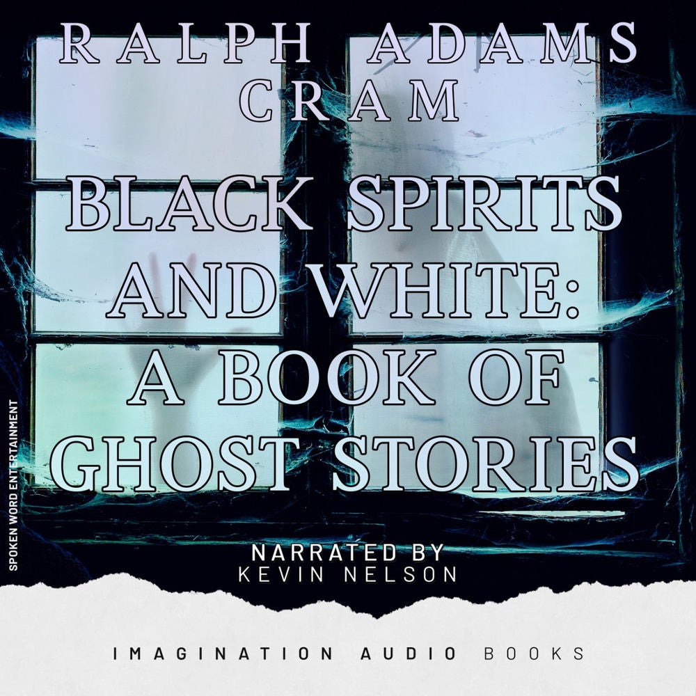 Black Spirits And White: A Book Of Ghost Stories