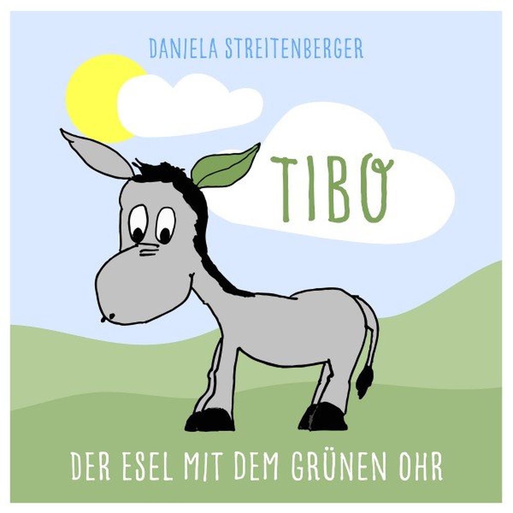 Tibo - Der Esel mit dem grünen Ohr