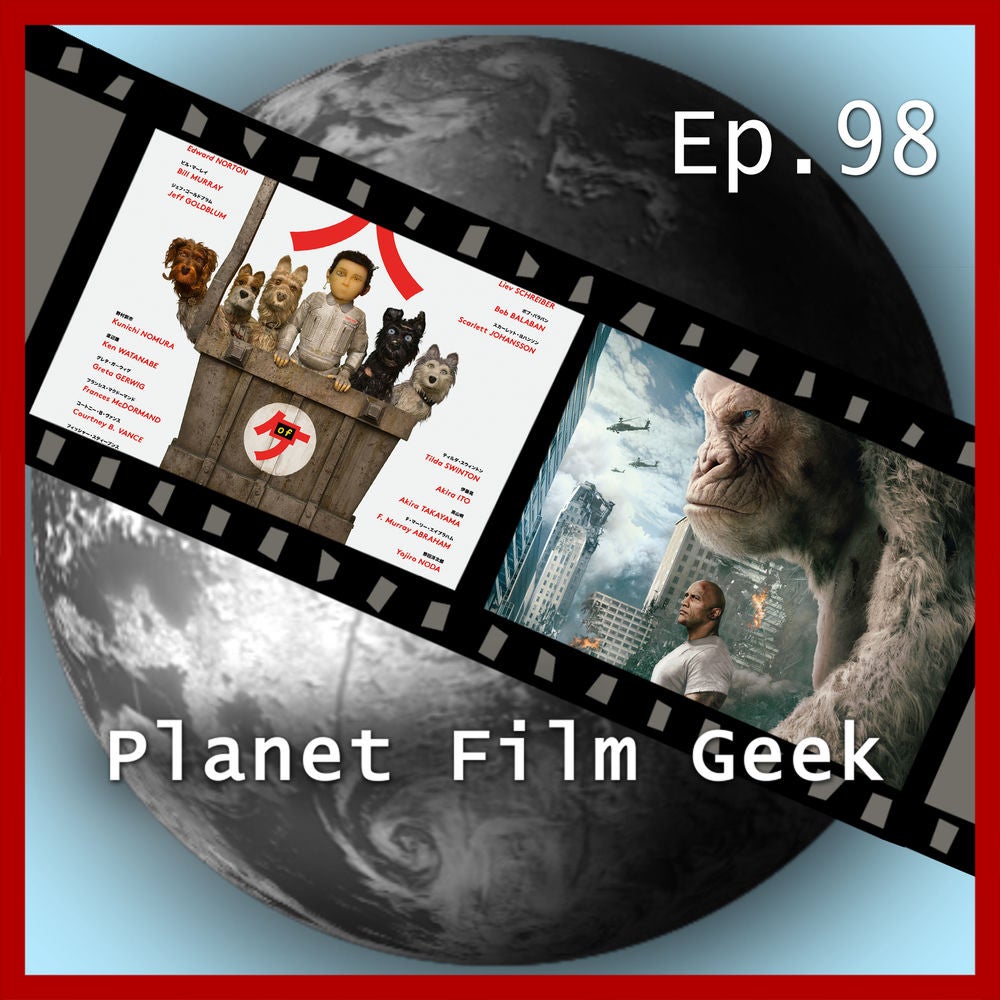 PFG Episode 98: Isle of Dogs, Rampage - Big Meets Bigger
