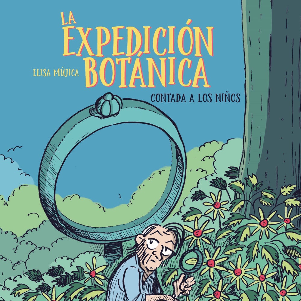 La Expedición Botánica Contada A Los Niños