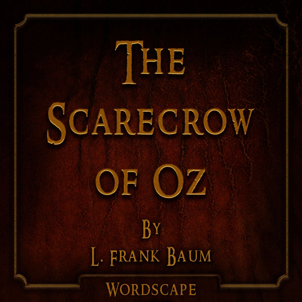 The Scarecrow of Oz (By L. Frank Baum)